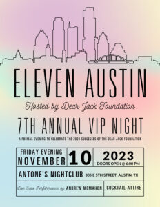 Eleven Chicago: 6th Annual Dear Jack VIP Night - Dear Jack Foundation
